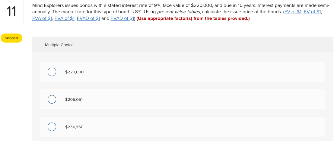 (Use appropriate factor(s) from the tables provided.) Skipped Multiple Choice $460,000 $496,936.