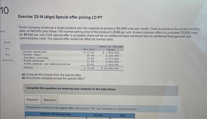 please help 10 pints eBook Hint Print References Exercise 23-14 (Algo) Special