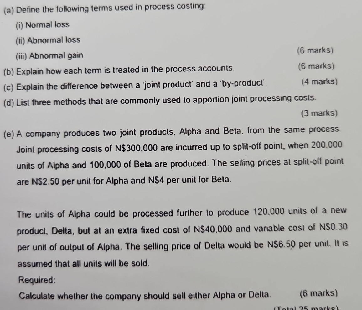  (a) Define the following terms used in process costing: (i) Normal