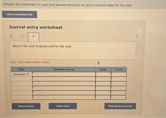 Enter debits before credits. Prepare the company's December 31 year-end journal entry
