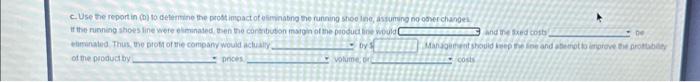 The profit be improved because the foxed costs used in manutacturing and