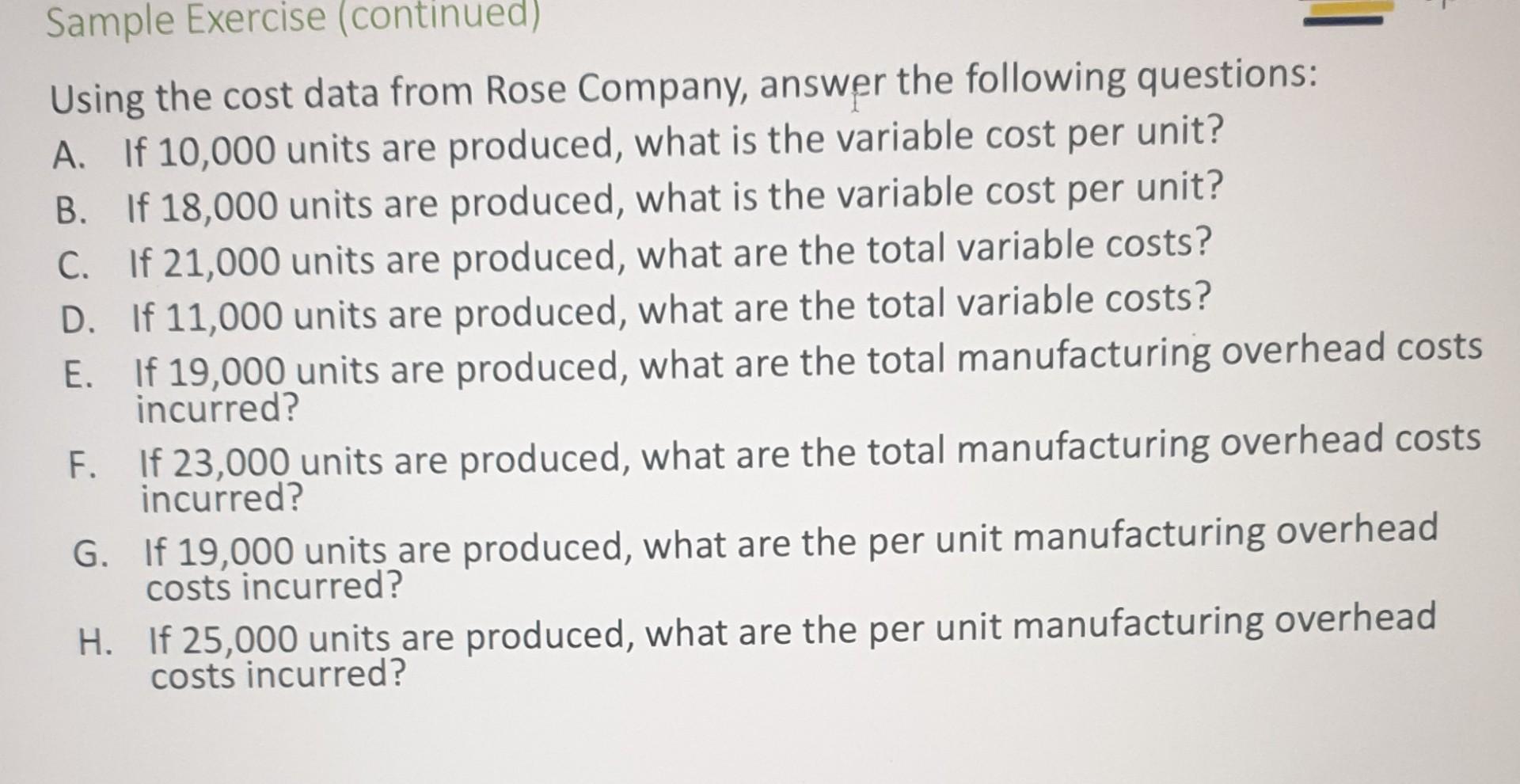 from Rose Company, answer the following questions: A. If 10,000 units are