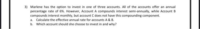 please solved as directed 3) Marlene has the option to invest in