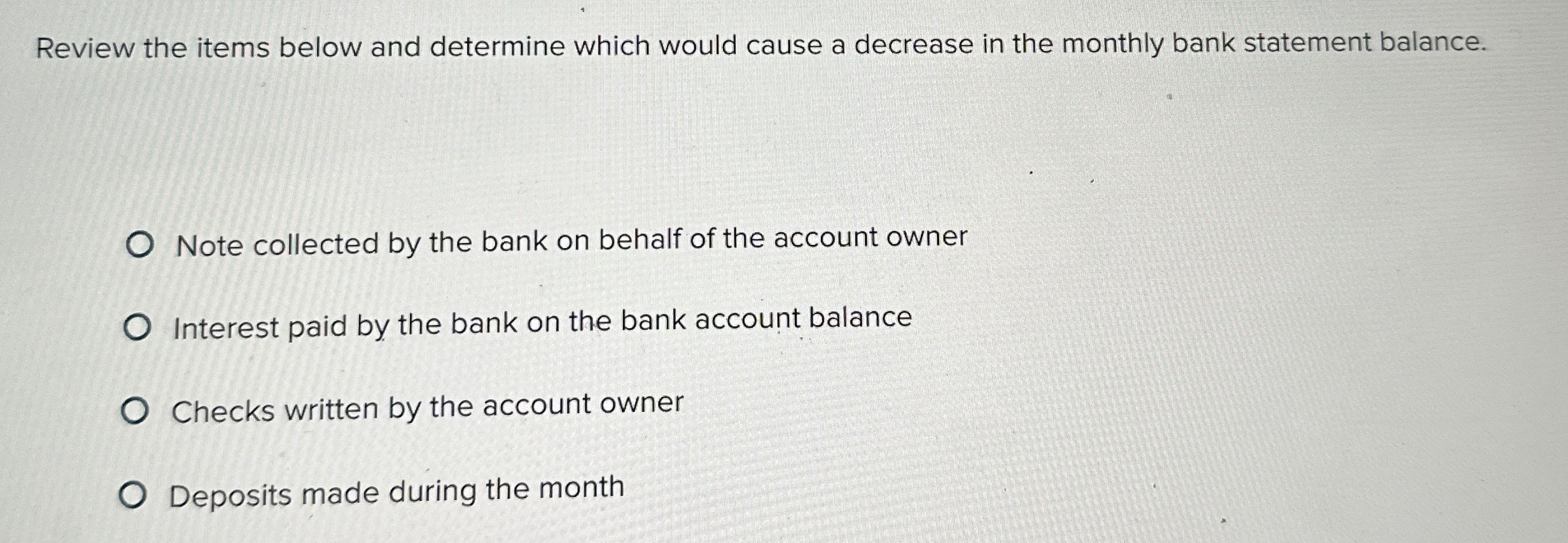  Review the items below and determine which would cause a decrease
