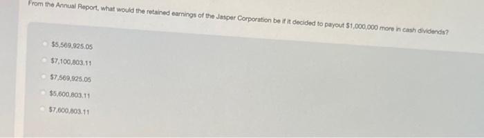 please answer both parts using data From the Annual Report, what would