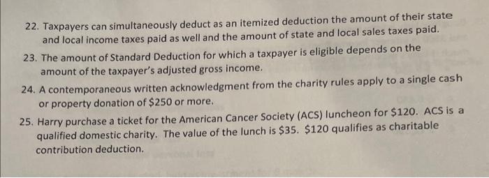 True or False Answer if question is true or false 22. Taxpayers