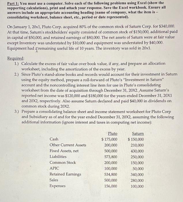 Accounting Part 1: You must use a computer. Solve each of the