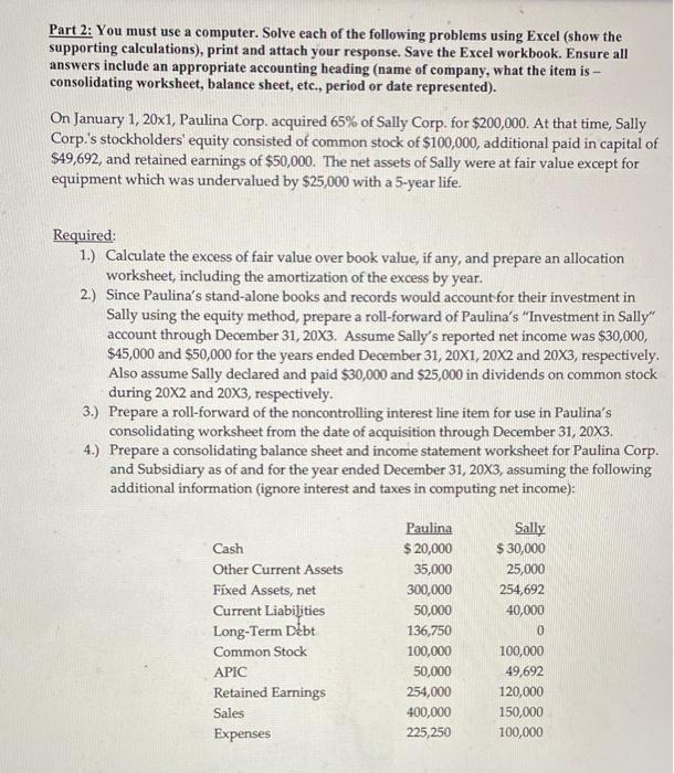 ACcounting Part 2: You must use a computer. Solve each of the