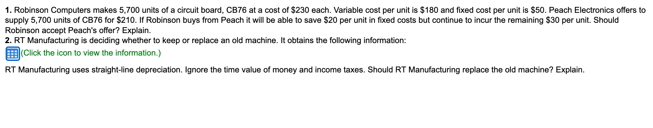 Please answer all the questions clearly. 1. Robinson Computers makes 5,700 units