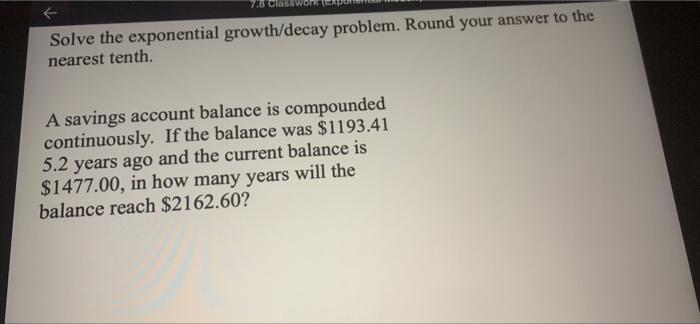 help please 7.8 CI Solve the exponential growth/decay problem. Round your answer