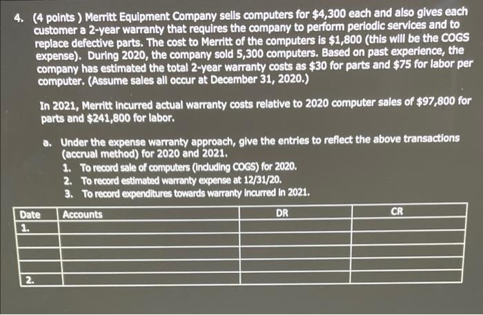please answer and show all work/entries 4. (4 points ) Merritt Equipment