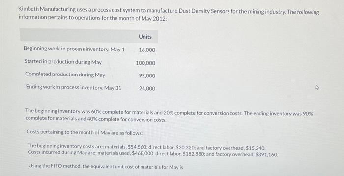  need help Kimbeth Manufacturing uses a process cost system to manufacture