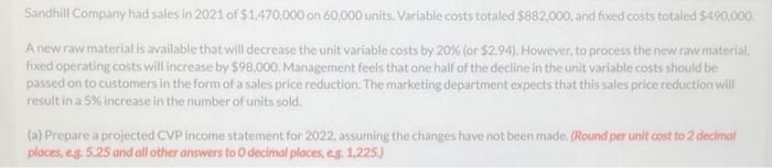 Solve the CVP income statment for 2022 assuming the changes are made