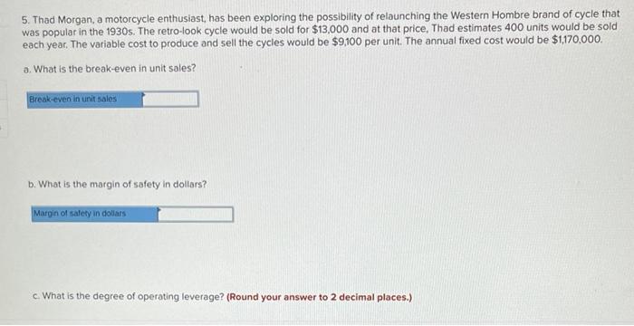 (b) What is the margin of safety percentage? (c) What is the