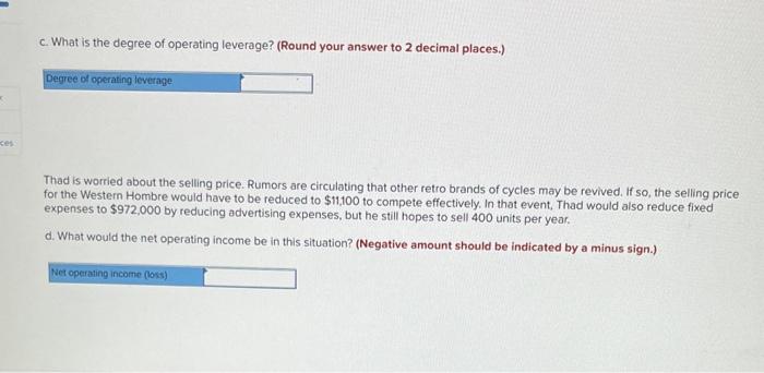 degree of operating leverage? (Round your answer to 2 decimal places.) (c)