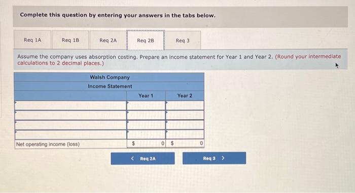 by entering your answers in the tabs below. Assume the company uses