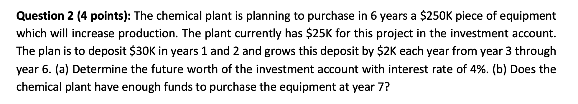 Please do all 3 and include all calculations and cashflow diagrams. HAND