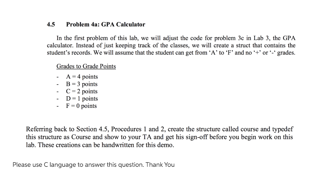 Please Use C language to answer this question. ThankYou!! 4.5 Problem 4a: