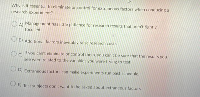 pls answer asap Why is it essential to eliminate or control for