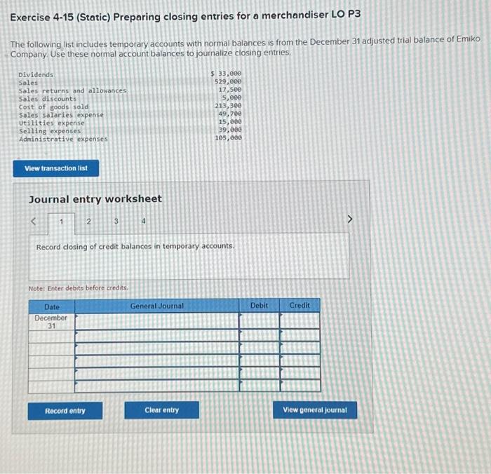  Exercise 4-15 (Static) Preparing closing entries for a merchandiser LO P3