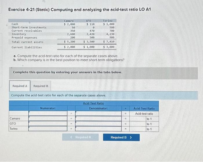  Exercise 4-21 (Static) Computing and analyzing the acid-test ratio LO A1