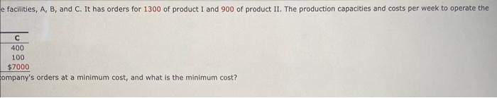 facilities, A. B, and C. tt has ordes for 1300 of product