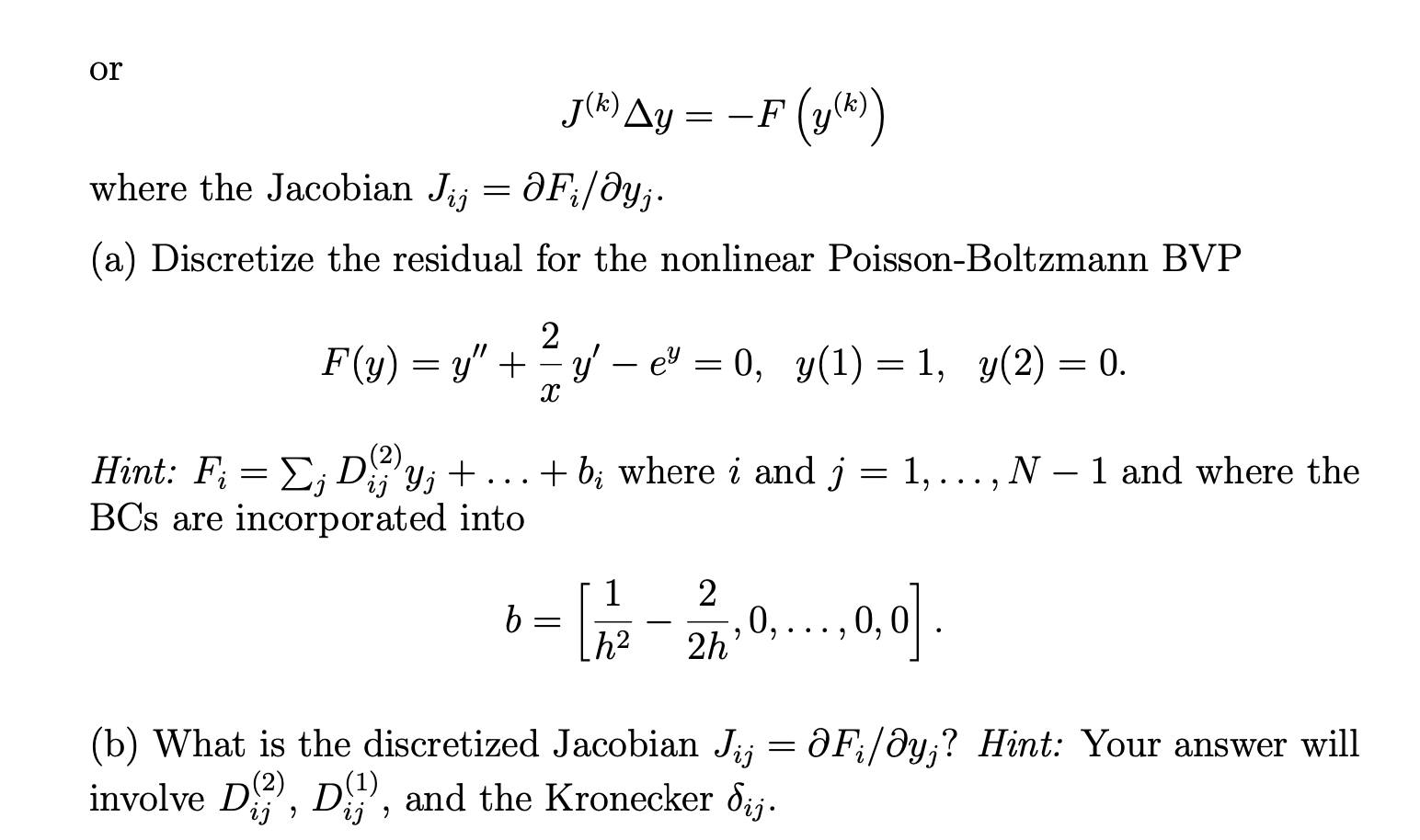 solve a nonlinear BVP Fi(y) = 0) using Newton's method, we make