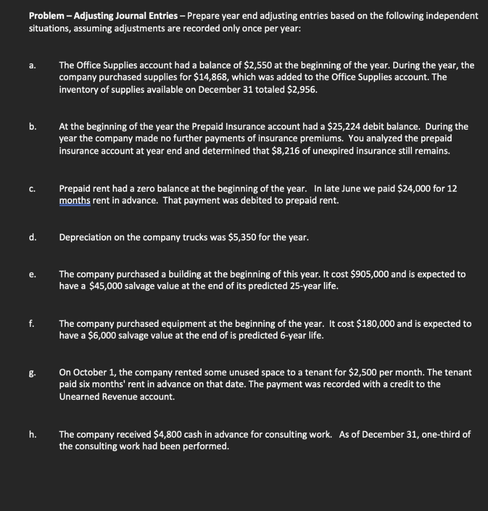 I need help solving these accounting questions. Problem - Adjusting Journal Entries