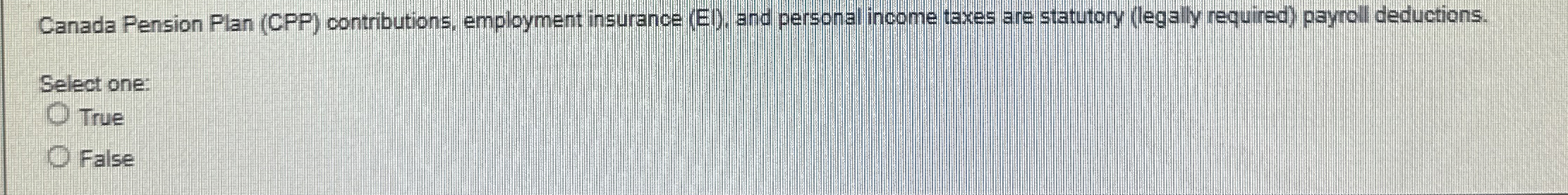  Canada Pension Plan (CPP) contributions, employment insurance (E), and personal income