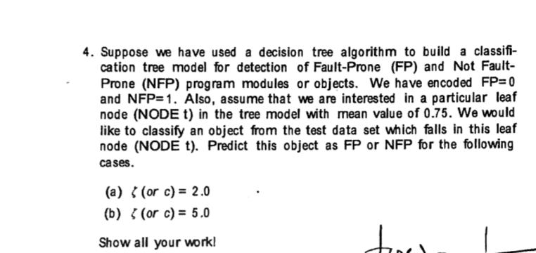 Computer Science Data Mining Machine Learning 4. Suppose we have used a