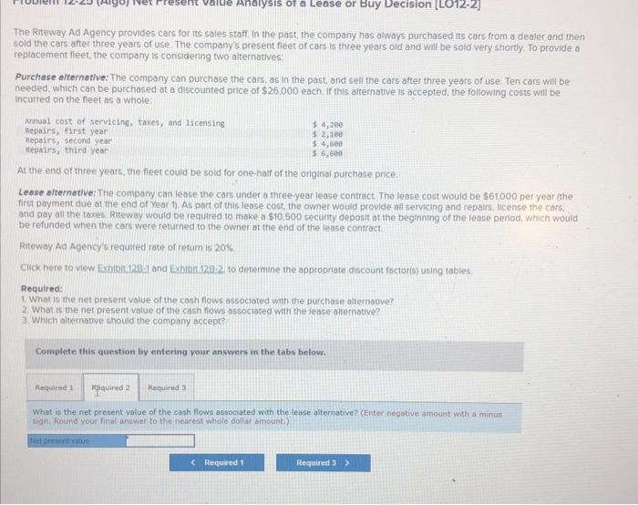 Lease or Buy Decision [LO12-2] The Riteway Ad Agency provides cars for