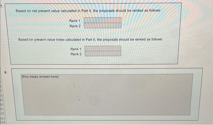 present value indexes are used to rank the remaining proposals. INSTRUCTIONS 1.