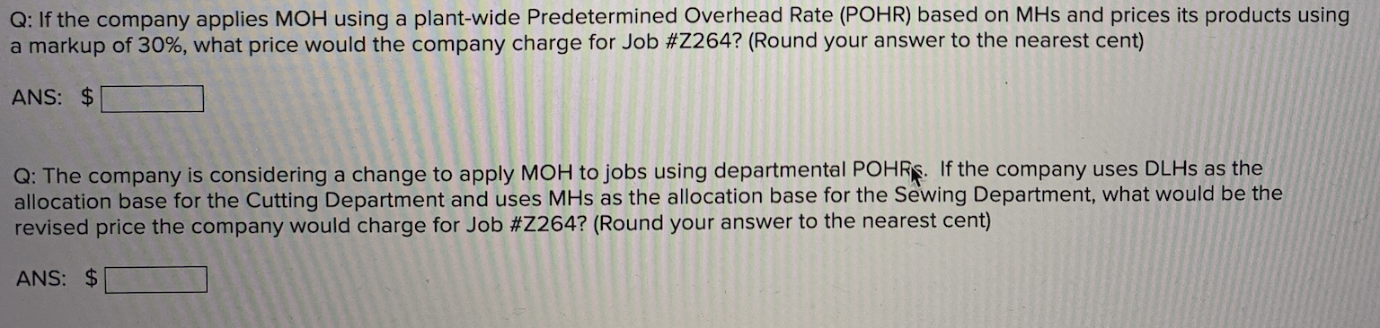 the company estimated the following: Estimated Direct labor-hours (DLH) Estimated Machine-hours (MH)
