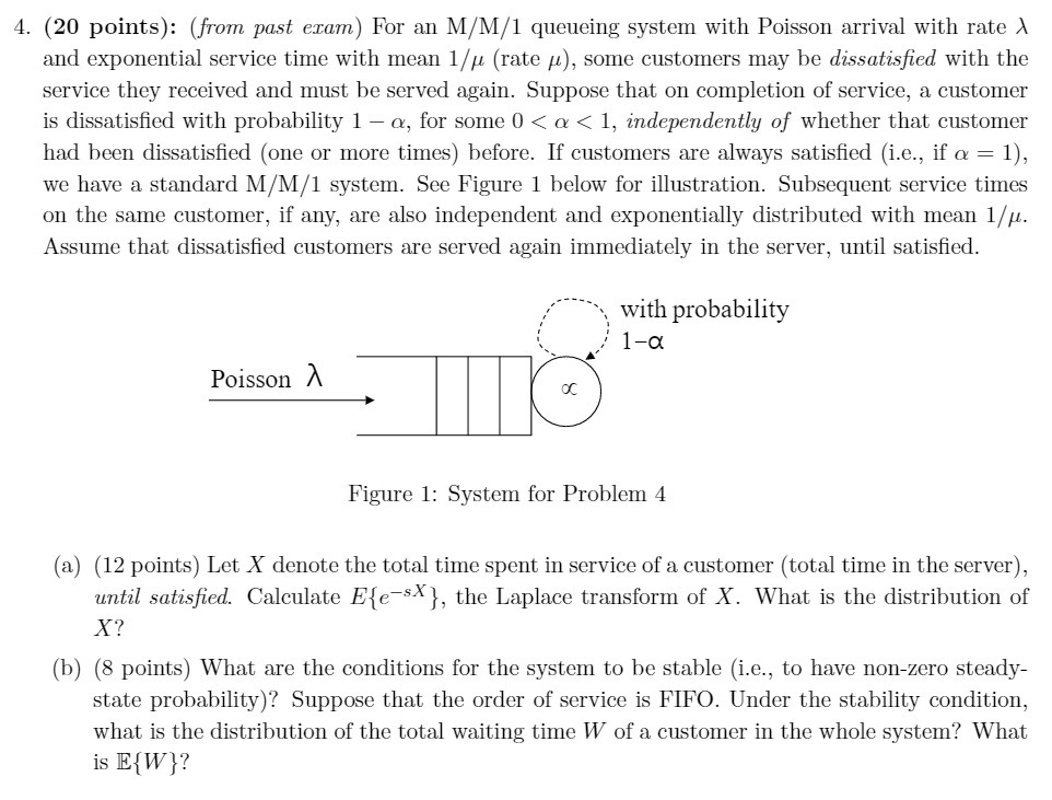 4. (20 points): (from past exam) For an M/M/1 queueing system