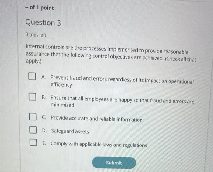 solve plz Question 3 3 tries left Internal controls are the processes