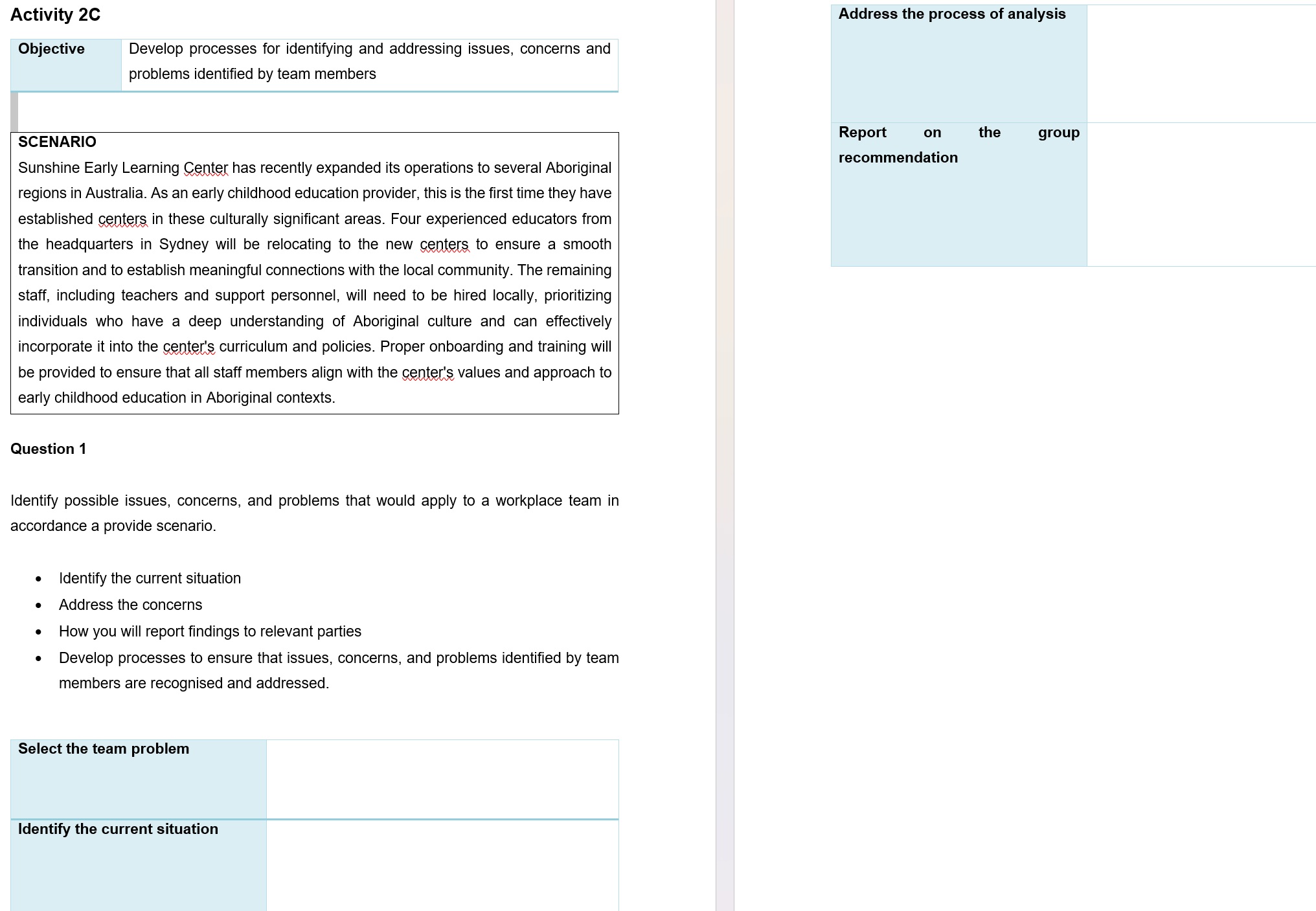 Manage team effectiveness BSBTWK502 Activity 2C Objective Develop processes for identifying and