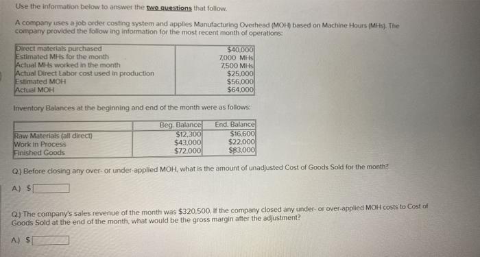  Use the information below to answer the two questions that follow.