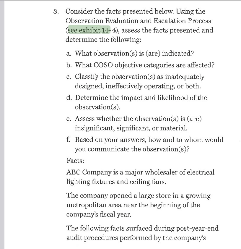 Consider the facts presented below. Using the Observation Evaluation and Escalation