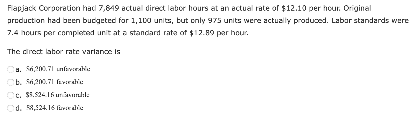 Type or paste question here Flapjack Corporation had 7,849 actual direct labor