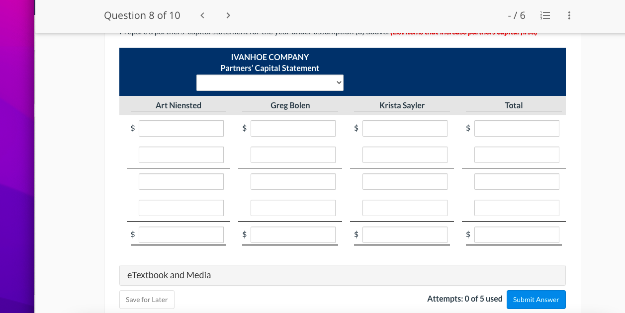 11,284 25,800 Krista Sayler 8,600 21,500 The capital balance represents each partner's