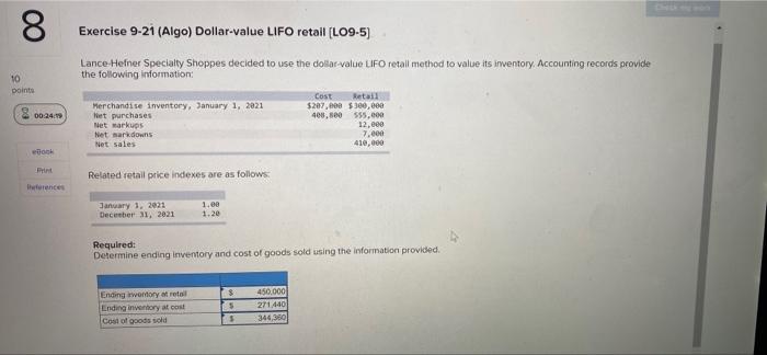 DO Exercise 9-21 (Algo) Dollar-value LIFO retail LO9-5) 10 Lance Hofner Specialty