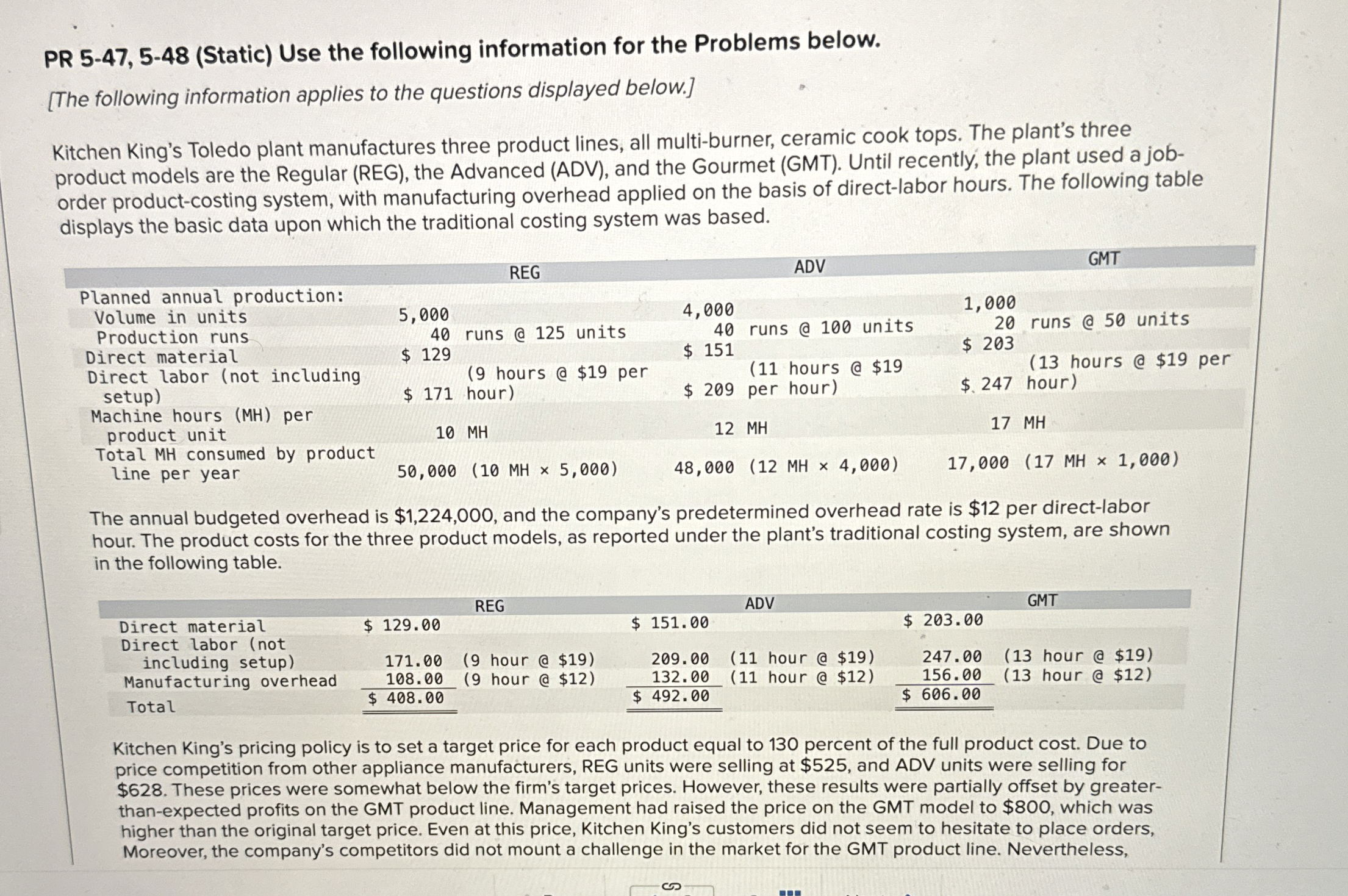  PR 5-47,5-48(Static) Use the following information for the Problems below. [The