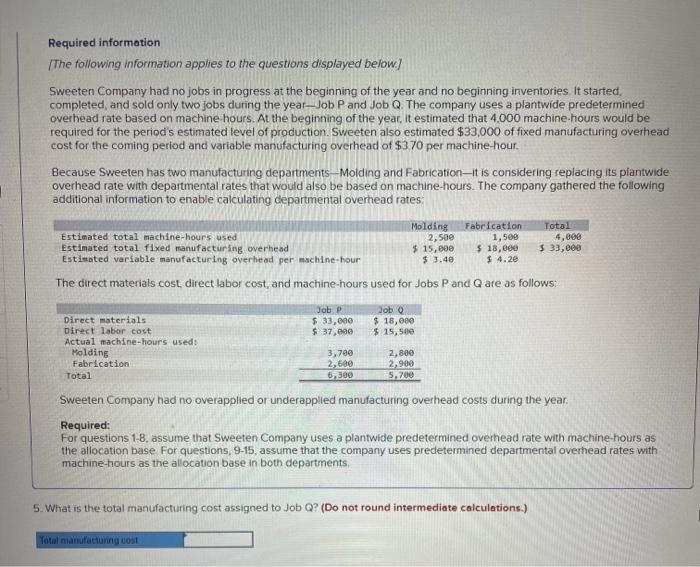 P and Job Q. The company uses a plantwide predetermined overhead rate