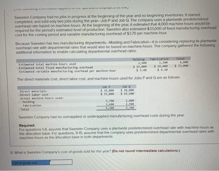 Sweeten also estimated $33,000 of fixed manufacturing overhead cost for the coming