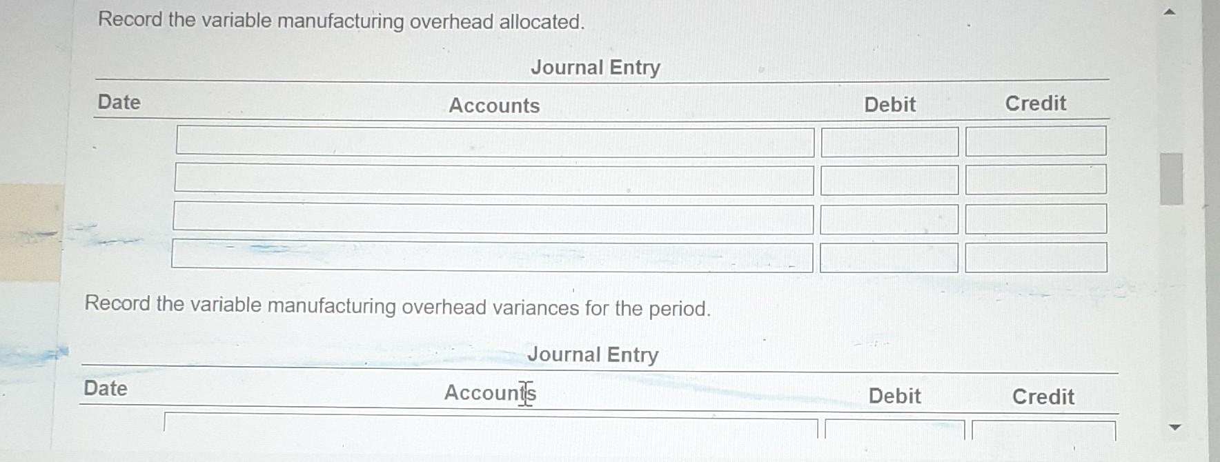 overhead and fixed manufacturing overhead variances, using the 4-variance analysis. Begin by