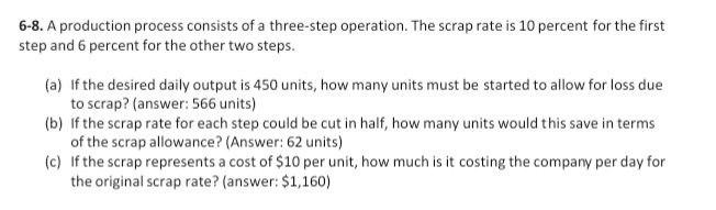 I need the answer as soon as possible 6-8. A production process