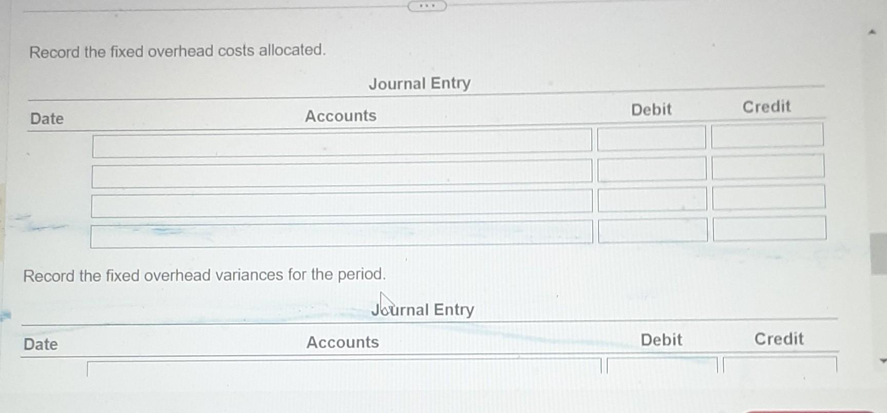 the 4 -variance analysis. 2. Prepare journal entries using the 4 -variance