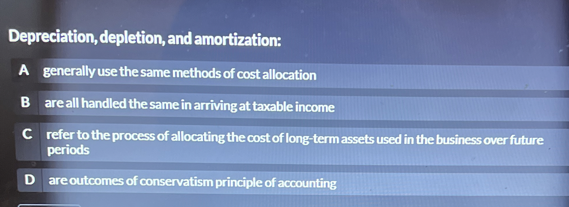  Depreciation, depletion, and amortization: A generally use the same methods of