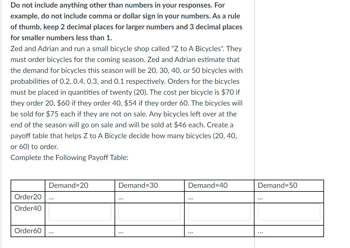 How? Do not include anything other than numbers in your responses. For