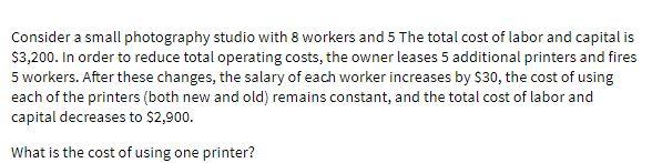 Consider a small photography studio with 8 workers and 5 The